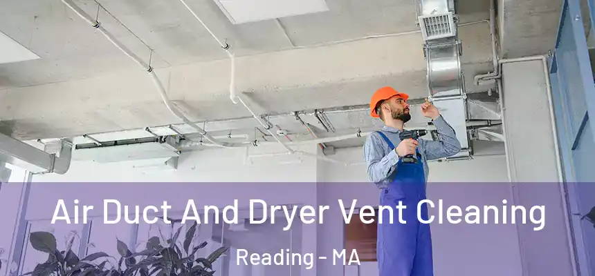  Air Duct And Dryer Vent Cleaning Reading - MA