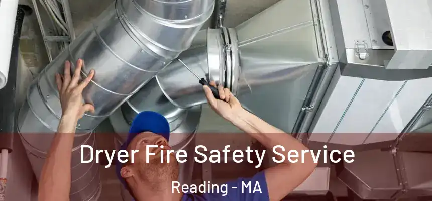  Dryer Fire Safety Service Reading - MA