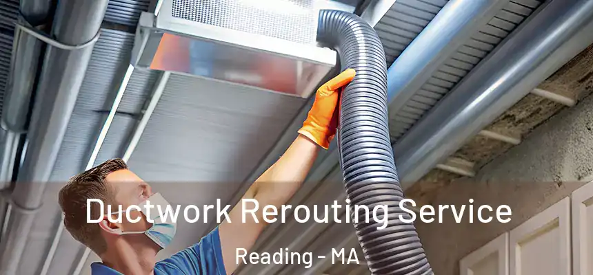 Ductwork Rerouting Service Reading - MA