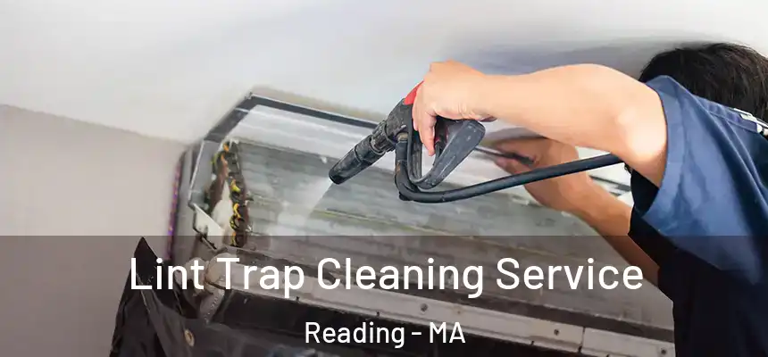  Lint Trap Cleaning Service Reading - MA