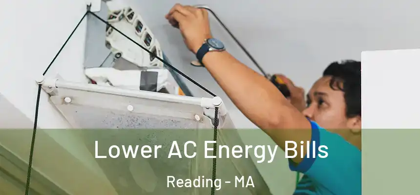  Lower AC Energy Bills Reading - MA