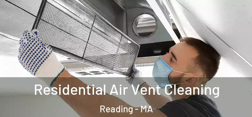  Residential Air Vent Cleaning Reading - MA