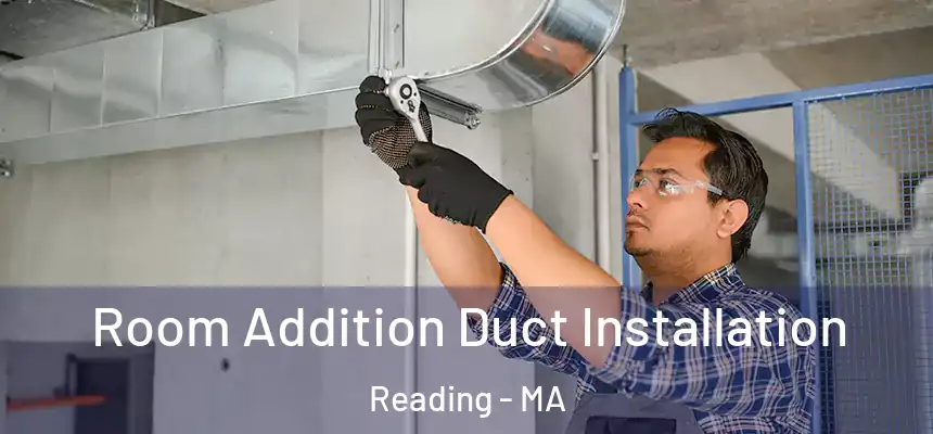  Room Addition Duct Installation Reading - MA